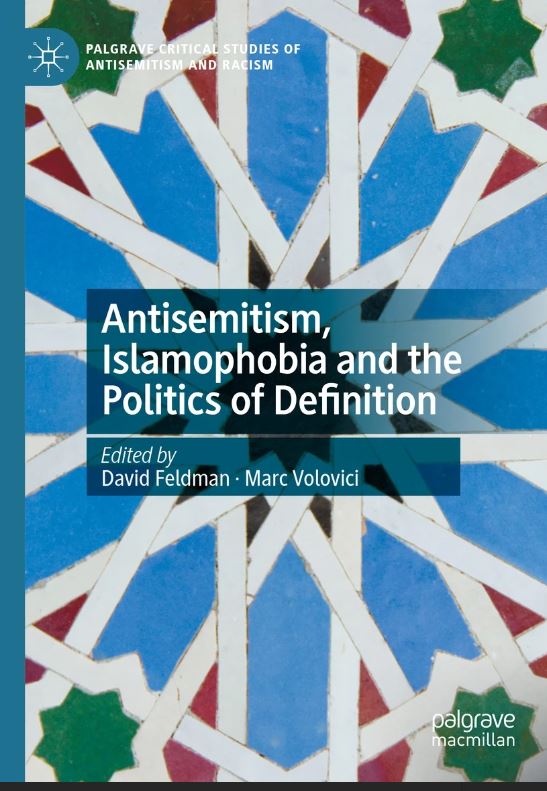 Read more about the article Volovici, Marc and Feldman, David (eds.) (2023): Antisemitism, Islamophobia and the Politics of Definition